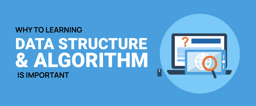 Why to Learn Data Structure and Algorithms?