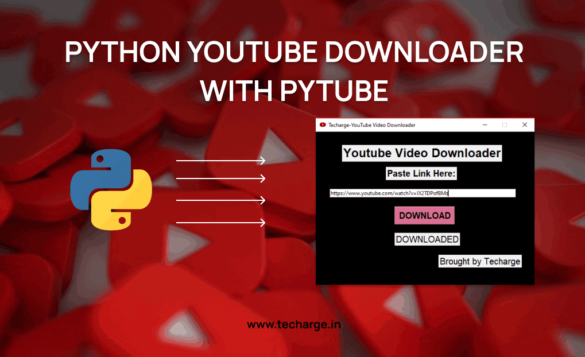 Python YouTube Downloader With Pytube - TECHARGE