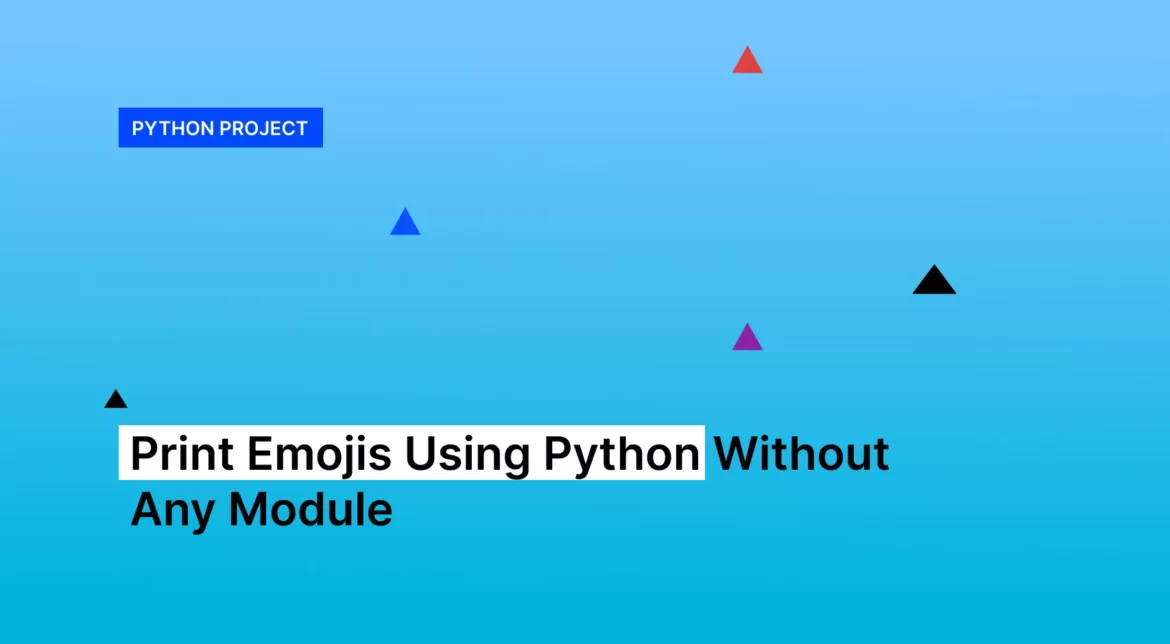 Print emojis using python without any module